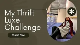 Thrift Luxe Challenge, Luxe products and more!