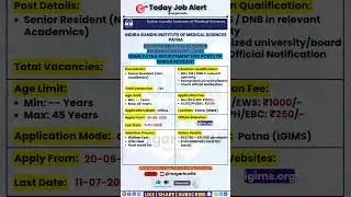 IGIMS Senior Resident Recruitment 2025 | 142 Posts | Apply Offline | Last Date 11 July #shorts #job