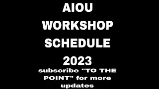 AIOU workshop Schedule 2023,To the point,