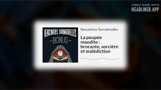 La poupée maudite : brocante, sorcière et malédiction | Rencontres Surnaturelles