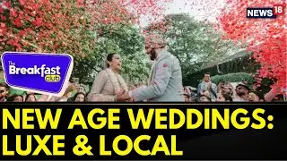 New Age Weddings: Luxe & Local | How Wedding Planning Has Become Much More Complex In Today's Age