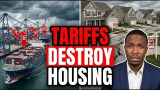 How Tariffs Are Destroying the Housing Market