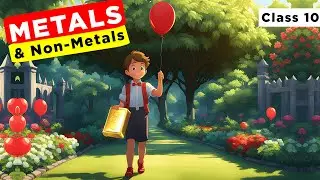 Metals and Non-Metals Class 10 Full Chapter (Animation) | Class 10 Science Chapter 3