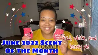 Scentsy's June 2022 Scent of the Month | Red, White, and Berry Pie!