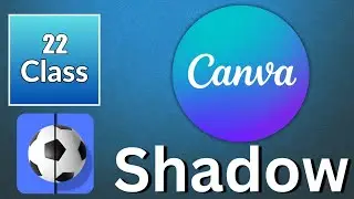 Class 22 | How to Use Shadow Tool in Canva | Create Realistic Shadow Effects ✨