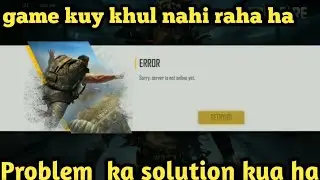 The server is not online yet peoplem,ya problem kuy a raha ha,how to solve the problem