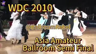 2010 WDC Asia Amateur Ballroom Semi Final