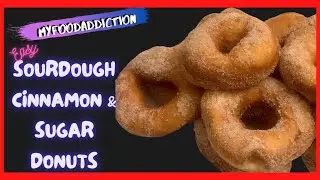 Easy Sourdough Cinnamon  & Sugar Donuts Recipe AMSR