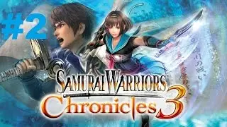 Samurai Warriors Chronicles 3 - Walkthrough part 2