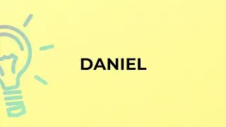 What is the meaning of the word DANIEL?