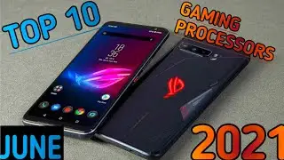 TOP 10 MOBILE GAMING PROCESSOR || BEST GAMING PROCESSOR FOR MOBILE 2021 {JUNE}