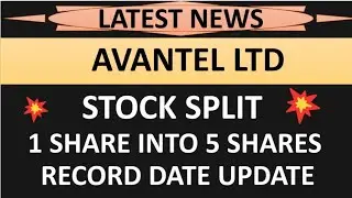 💥 1 share into 5 shares 💥 | Avantel Ltd share stock split record date update complete details