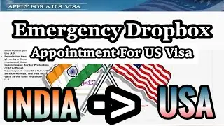 Emergency Dropbox Appointment Experience for USA Visa