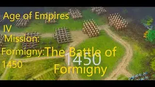 Age of Empires IV | The Battle of Formigny | Mission: Formigny -1450