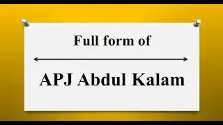 APJ ka full form | Full form of APJ Abdul Kalam in English