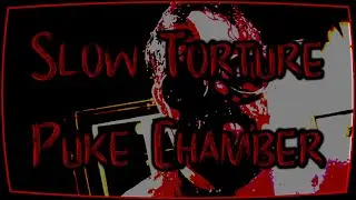 Slow torture puke chamber | V0mit G0re trilog&iacute;a 3/3 | Resumen.