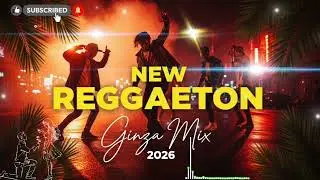 NEW REGGAETON MUSICA 2026 - MIX REGGAETON MUSICA 2026 - BEST REGGAETON MIX MUSIC 2026