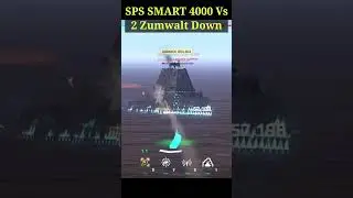 SPS SMART 4000 Vs 2 Zumwalt Down #modernwarships ##sorts
