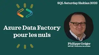 Azure Data Factory pour les nuls - Philippe Geiger