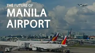 The Future of Manila Airport (2019)