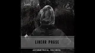 Linear Phase @ Asymmetrical Records #010