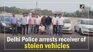 Delhi Police arrests receiver of stolen vehicles