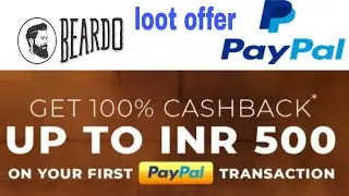 Paypal Rs 500 cash back beardo paypal 100% cash back