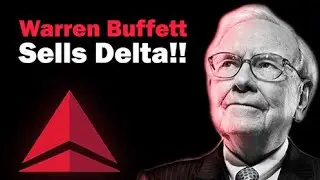 Buffett Sells Delta: Airline and Market Update