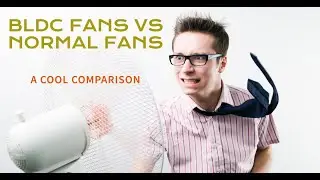 BLDC Fans vs Normal Fans: A Cool Comparison