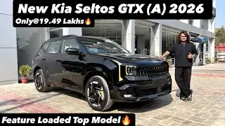 New Kia Seltos GTX A 2026 | FEATURE LOADED TOP MODEL ONLY@19.49 LAKHS | Full review 😍🔥