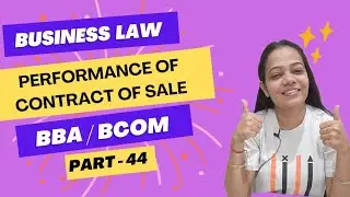Business Law / BRF | Performance Of Contract Of Sale | NEP | BBA /B.Com| Part - 44 #bbabcom