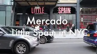 Mercardo Little Spain @Hudson Yards, NYC