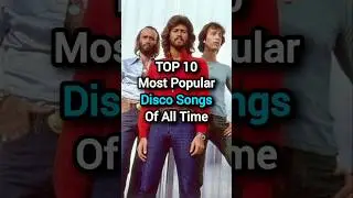 TOP 10 Most Popular Disco Songs Of All Time #shorts