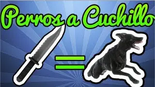 Perros a Cuchillo!! - Black Ops 2