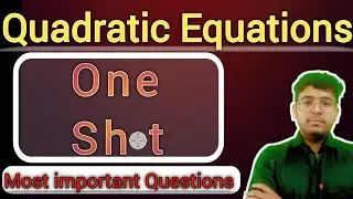 Quadratic equations one shot|Class 10th CBSE|Most important questions|(Concepts+PYQ's)