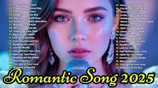 Romantic Ballads 2025 🌹 Beautiful Love & Emotional Songs | Gentle Melodies to Touch Your Heart