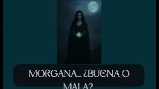 MORGANA &iquest;BUENA O MALA? | #tendencia #parati #merlin #magia #magiacelta #brujas