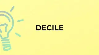 What is the meaning of the word DECILE?