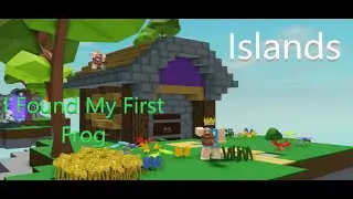 Islands - I Found My First Frog