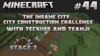 Minecraft: The Insane City Construction Challenge w/Teanji - Episode 44 - Scumbag Teanji