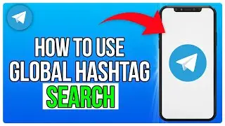 How To Use Global Hashtag Search On Telegram | Hashtags On Telegram (2025)