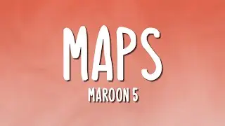 Maroon 5 - Maps (Lyrics)