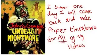John gomble's UNDEAD NIGHTMARE