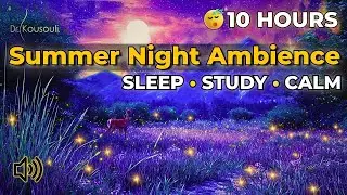 10 Hour Magical Summer Night Ambience🌙Deep Sleep Hypnotic Nature Relaxation | Ease Tension Get Peace