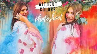Holi Photoshoot without using COLORS | Holi Editing Tutorial with unpaid PICSART |