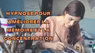 HYPNOSE pour améliorer votre mémoire et concentration