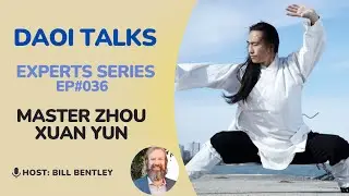 DAOI Talks (36): Wudang Martial Arts and Daoism w/ Master Zhou Xuan Yun @DaoistGate