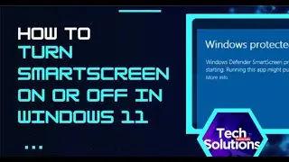 How to Enable or Disable Windows Defender SmartScreen (Windows 11)