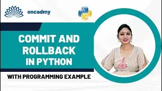 Database Programming commit and rollback sql statements #oncadmy #python