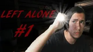 Left Alone [Horror Game] (Part 1) NEW GAME FOREST SCARE GO NIGHT